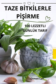 Paperback Taze Bİtkİlerle PİŞİrme [Turkish] Book