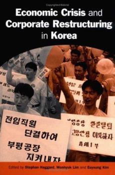 Economic Crisis and Corporate Restructuring in Korea: Reforming the Chaebol (Cambridge Asia-Pacific Studies) - Book  of the Cambridge Asia-Pacific Studies