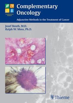 Hardcover Complementary Oncology: Adjunctive Methods in the Treatment of Cancer Book