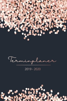 Terminplaner 2019 2020: Kalender 2019 2020 zum planen, organisieren und notieren - Wochenplaner, Taschenkalender und Terminkalender von Oktober 2019 bis Dezember 2020 (German Edition)