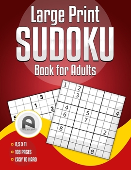 Paperback Large Print Sudoku Book for Adults: 100 Sudoku Puzzles. Easy to Hard Sudoku (3 Levels of Difficulty), with Solutions Book