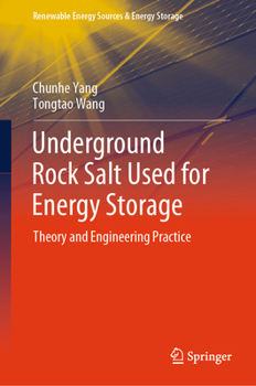 Hardcover Underground Rock Salt Used for Energy Storage: Theory and Engineering Practice Book