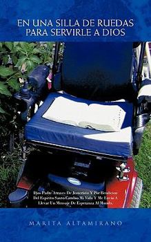 Paperback En Una Silla de Ruedas Para Servirle a Dios [Spanish] Book
