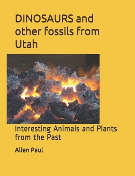 Paperback DINOSAURS and other fossils from Utah: Interesting Animals and Plants from the Past Book