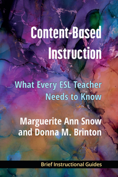 Paperback Content-Based Instruction: What Every ESL Teacher Needs to Know Book