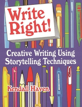 Paperback Write Right!: Creative Writing Using Storytelling Techniques Book
