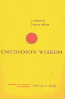 Paperback Common Sense about Uncommon Wisdom: Ancient Teachings of Vedanta Book