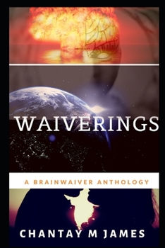 Waiverings: A Brainwaiver Anthology - Book  of the Brainwaiver