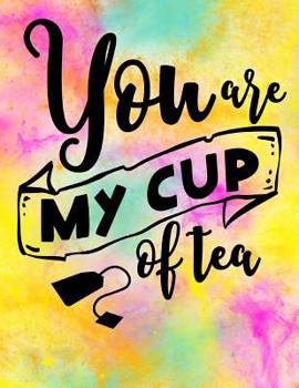 Paperback You are my Cup of Tea Book