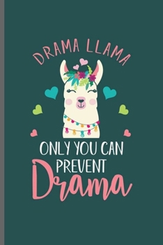 Paperback Drama LLAMA Only you can Prevent Drama: Cool Animated LLAMA Design Personalized Any Occasion For Boys and Girls Blank Journal Gift (6"x9") Lined Noteb Book