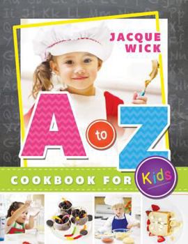 Hardcover A to Z Cookbook for Kids Book