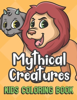 Mythical Creatures Kids Coloring Book: Two Headed Creature Cover Color Book for Children of All Ages. Yellow Diamond Design with Black White Pages for Mindfulness and Relaxation
