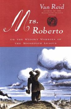 Hardcover Mrs. Roberto or the Widowy Worries of the Moosepath League Book