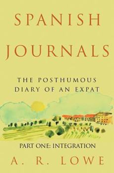 Paperback Spanish Journals - The Posthumous Diary of an Expat: Part One - Integration Book