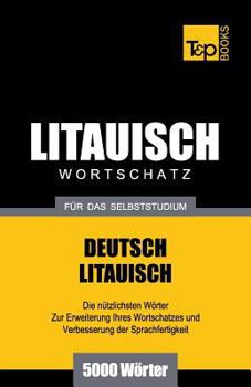 Paperback Litauischer Wortschatz für das Selbststudium - 5000 Wörter [German] Book