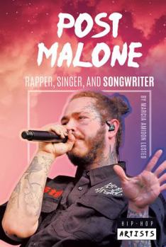 Library Binding Post Malone: Rapper Singer and Songwriter: Rapper Singer and Songwriter Book