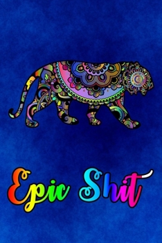 Epic shit colored Tiger: Cute Animals Lined Journal 120 (6x9)  Lined Pages for a Dream Diary or Journaling, with a mate blue texture Cover he Perfect Gift for Any Animals Lover