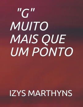 Paperback "G" Muito Mais Que Um Ponto [Portuguese] Book