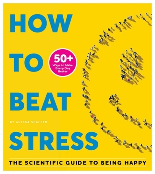 Paperback How to Beat Stress: The Scientific Guide to Being Happy Book