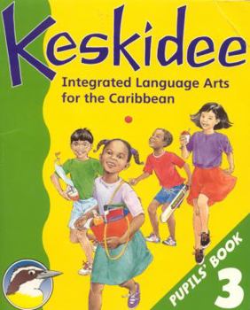 Paperback Keskidee: Primary Language Arts for the Caribbean: Pupil's Book 3 Book