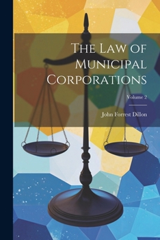 Paperback The Law of Municipal Corporations; Volume 2 Book