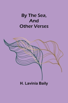 Paperback By the Sea, and Other Verses Book