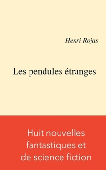 Paperback Les pendules ?tranges: Recueil de nouvelles [French] Book