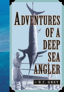 Paperback Adventures of a Deep Sea Angler Book