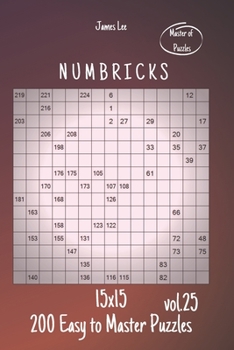 Paperback Master of Puzzles - Numbricks 200 Easy to Master Puzzles 15x15 vol.25 Book