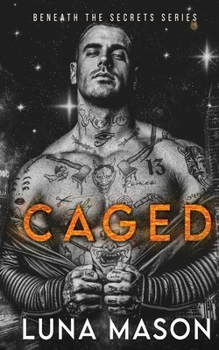 Caged - Book #2 of the Beneath the Secrets