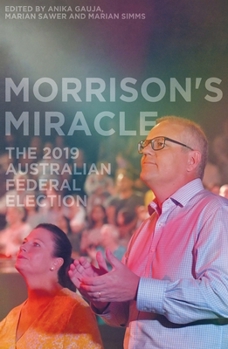 Paperback Morrison's Miracle: The 2019 Australian Federal Election Book