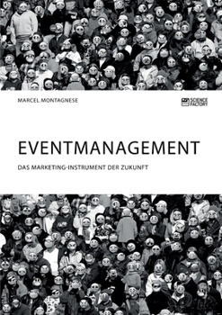 Paperback Eventmanagement. Das Marketing-Instrument der Zukunft [German] Book