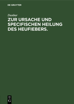 Hardcover Zur Ursache Und Specifischen Heilung Des Heufiebers. [German] Book