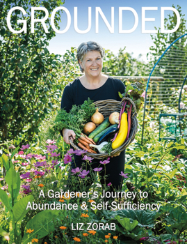 Paperback Grounded: A Gardener's Journey to Abundance and Self-Sufficiency Book