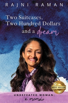 Paperback Undefeated Woman: A Memoir: Two Suitcases, Two Hundred Dollars and a Dream Book
