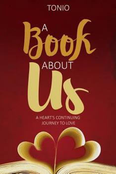 Paperback A Book About Us: A Heart's Continuing Journey to Love Book