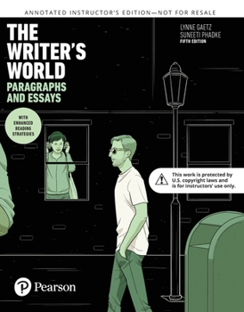 Annotated Instructor's Edition for The Writer's World: Paragraphs and Essays With Enhanced Reading Strategies