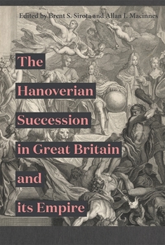 Hardcover The Hanoverian Succession in Great Britain and Its Empire Book