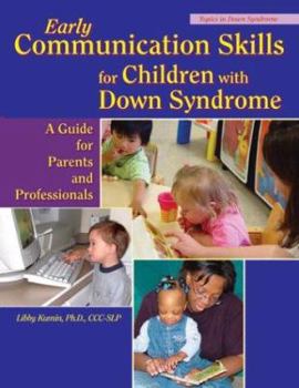 Paperback Early Communication Skills for Children with Down Syndrome: A Guide for Parents and Professionals Book