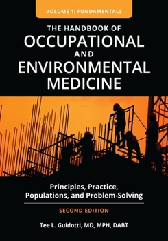 Hardcover The Handbook of Occupational and Environmental Medicine: Principles, Practice, Populations, and Problem-Solving [2 Volumes] Book