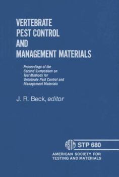 Unknown Binding Vertebrate Pest Control and Management Materials - Proceedings of the Second Symposium on Test Methods for Vertebrate Pest Control and Management Materials (ASTM Special Technical Publication STP 680) Book