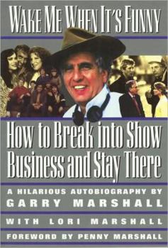 Paperback Wake Me When It's Funny: How to Break Into Show Business and Stay Book