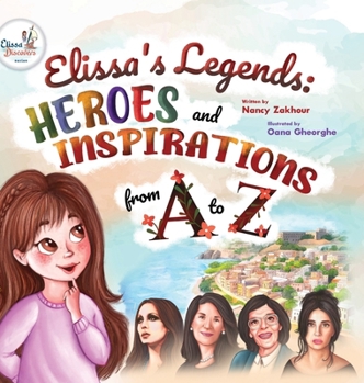 Hardcover Elissa's Legends: Heroes and Inspirations from A to Z Book