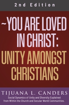 Hardcover You Are Loved In Christ: Unity Amongst Christians 2nd Edition Book