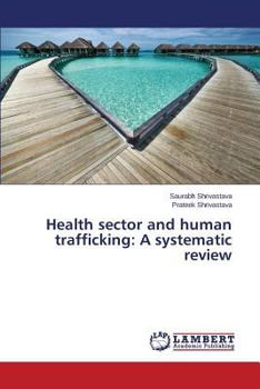 Paperback Health Sector and Human Trafficking: A Systematic Review Book