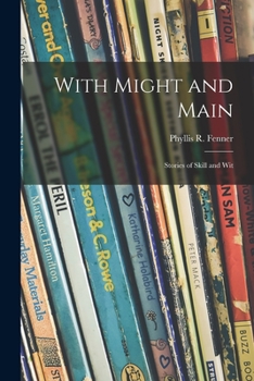 Paperback With Might and Main; Stories of Skill and Wit Book