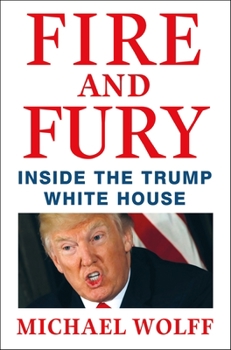 Hardcover Fire and Fury: Inside the Trump White House Book