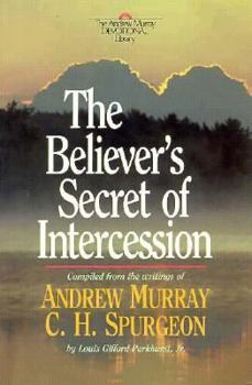 The Believer's Secret of Intercession (The Andrew Murray devotional library)