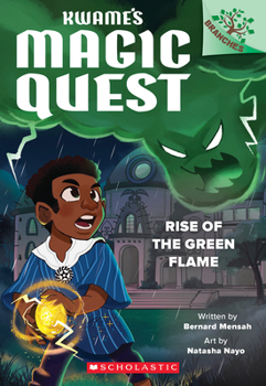 Paperback Rise of the Green Flame: A Branches Book (Kwame's Magic Quest #1) Book