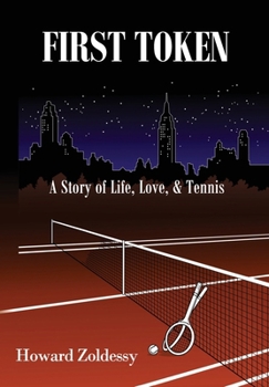 Hardcover First Token: A Story of Life, Love, & Tennis Book